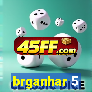 brganhar 5